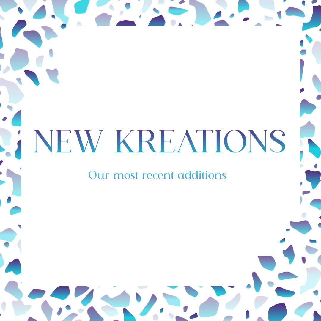 New Kreations!